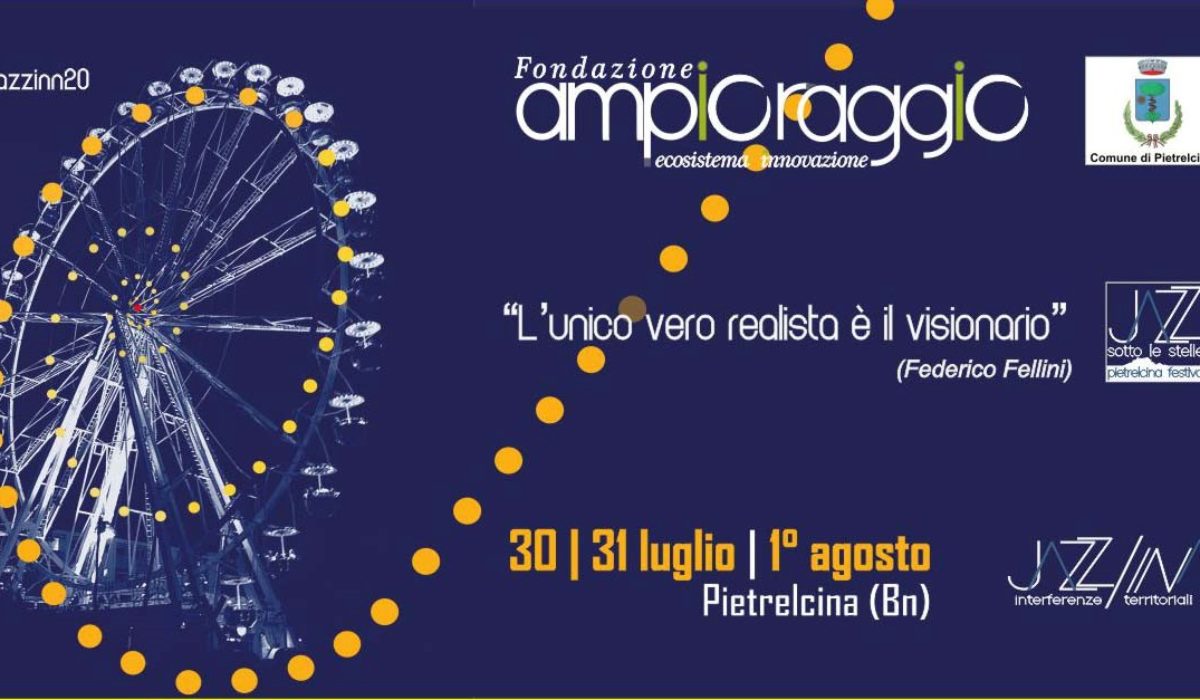 JazzIn a Pietralcina (BN) 30 luglio-1 agosto 2020- Iniziativa sostiene la Fondazione Ampioraggio e promuove l’incontro tra domanda e offerta di innovazione